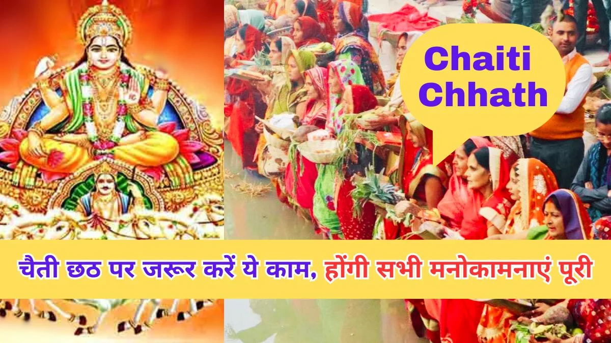 Chaiti Chhath 2024